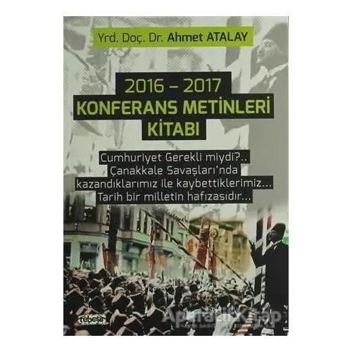 2016 - 2017 Konferans Metinleri Kitabı - Ahmet Atalay - Tebeşir Yayınları