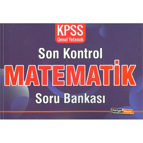 Kariyer Meslek 2021 KPSS Matematik Son Kontrol Soru Bankası