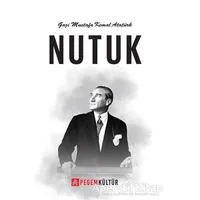 Nutuk - Mustafa Kemal Atatürk - Pegem Akademi Yayıncılık