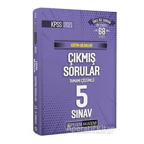 2021 Eğitim Bilimleri Tamamı Çözümlü Çıkmış Sorular Son 5 Sınav