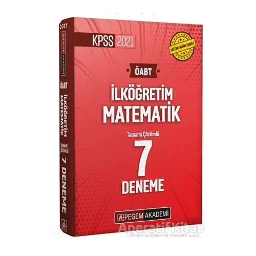 2021 KPSS ÖABT İlköğretim Matematik Tamamı Çözümlü 7 Deneme - Kolektif - Pegem Akademi Yayıncılık