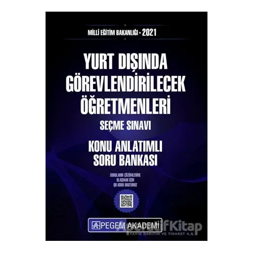 2021 MEB Yurt Dışında Görevlendirilecek Öğretmenleri Konu Anlatımlı Soru Bankası Seçme Sınavı