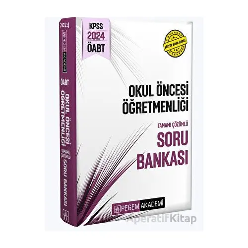 2024 KPSS ÖABT Okul Öncesi Öğretmenliği Tamamı Çözümlü Soru Bankası