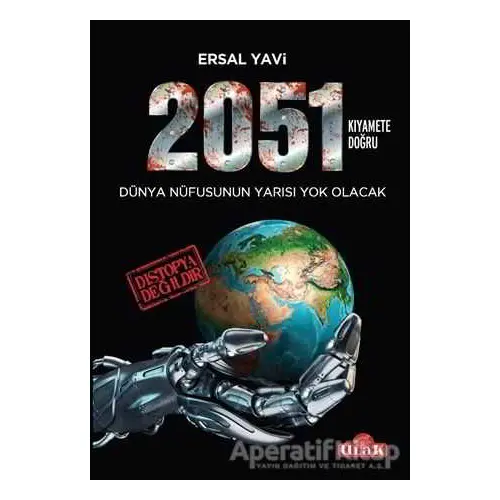 2051 / Kıyamete Doğru - Ersal Yavi - Ulak Yayıncılık