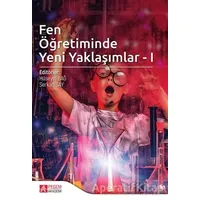 Fen Öğretiminde Yeni Yaklaşımlar 1 - Nida Büyüktokatlı - Pegem Akademi Yayıncılık