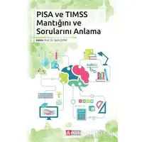 PISA VE TIMSS Mantığını ve Sorunlarını Anlama - Kolektif - Pegem Akademi Yayıncılık