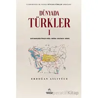 Dünyada Türkler - 1 - Erdoğan Aslıyüce - Kronoloji Yayınları