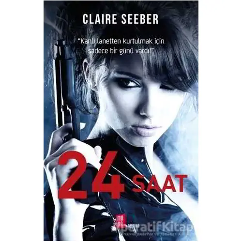 24 Saat - Claire Seeber - Mona Kitap