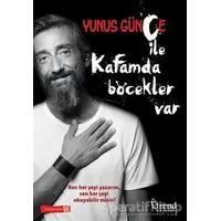 Kafamda Böcekler Var - Yunus Günçe - Trend Kitap