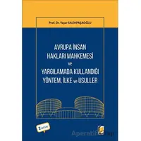 Avrupa İnsan Hakları Mahkemesi ve Yargılamada Kullandığı Yöntem, İlke ve Usuller