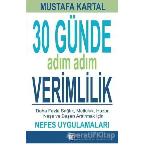 30 Günde Adım Adım Verimlilik - Mustafa Kartal - Ray Yayıncılık