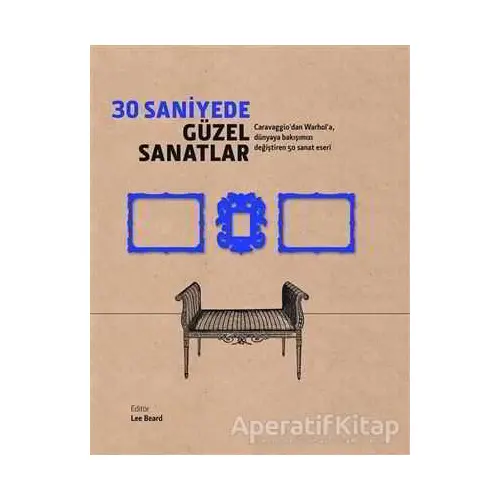 30 Saniyede Güzel Sanatlar - Lee Beard - Caretta Yayıncılık