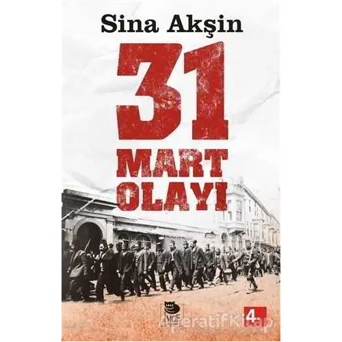 31 Mart Olayı - Şeriatçı Bir Ayaklanma - Sina Akşin - İmge Kitabevi Yayınları