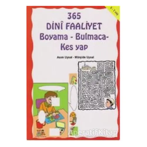 365 Dini Faaliyet Boyama - Bulmaca - Kes Yap - Mürşide Uysal - Uysal Yayınevi