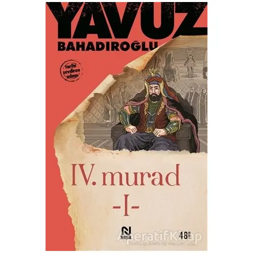 4. Murad Cilt: 1 - Yavuz Bahadıroğlu - Nesil Yayınları