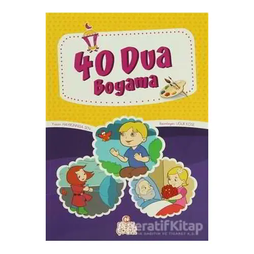 40 Dua Boyama - Uğur Köse - Nesil Çocuk Yayınları