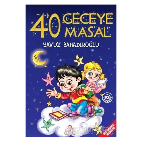 40 Geceye 40 Masal - Yavuz Bahadıroğlu - Nesil Çocuk Yayınları