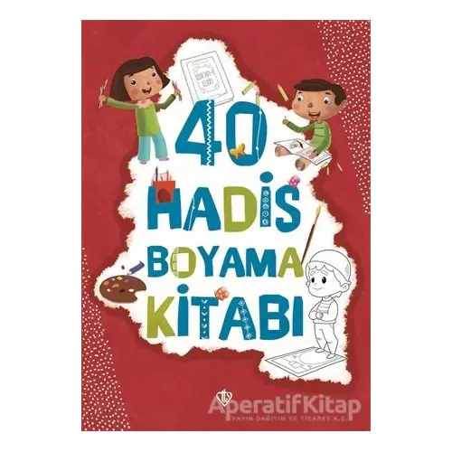 40 Hadis Boyama Kitabı - Amine Kevser Karaca - Türkiye Diyanet Vakfı Yayınları