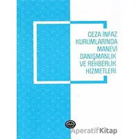 Ceza İnfaz Kurumlarında Manevi Danışmanlık ve Rehberlik Hizmetleri