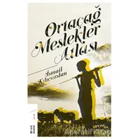 Ortaçağ Meslekler Atlası - İsmail Kılıçarslan - Ketebe Yayınları