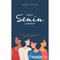 Şimdi Senin Zamanın - Arzu Tekir - ELMA Yayınevi