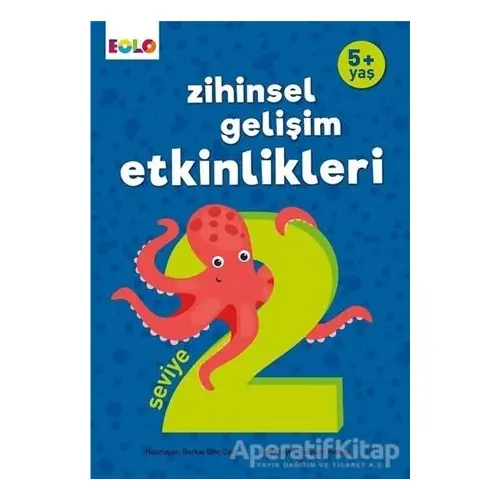 5+ Yaş Zihinsel Gelişim Etkinlikleri Seviye 2 - Berkay Dinç Çakır - Eolo Yayıncılık