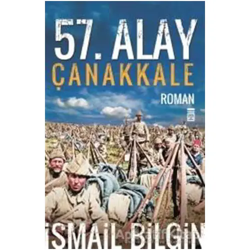 57. Alay Çanakkale - İsmail Bilgin - Timaş Yayınları