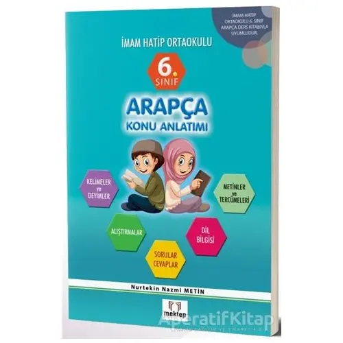 6. Sınıf İmam Hatip Ortaokulu Arapça Konu Anlatımlı - Nurtekin Nazmi Metin - Mektep Yayınları