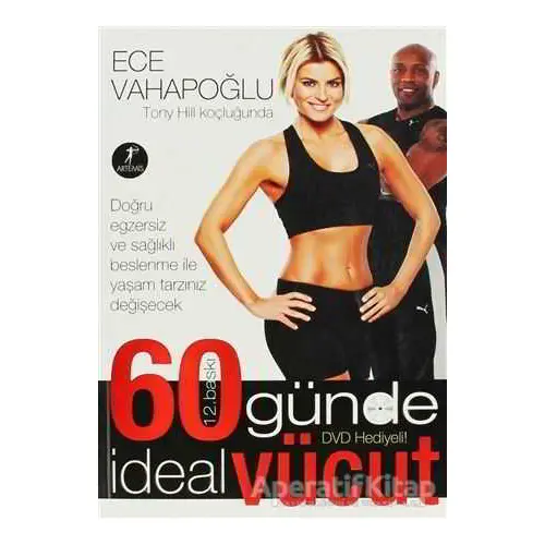 60 Günde İdeal Vücut (Kuşe) - Ece Vahapoğlu - Artemis Yayınları