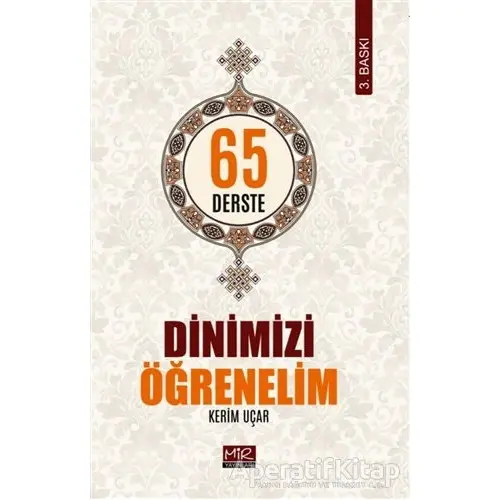 65 Derste Dinimizi Öğrenelim - Kerim Uçar - Mir Yayınları