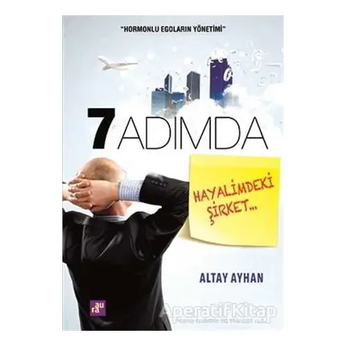 7 Adımda Hayalimdeki Şirket - Altay Ayhan - Aura Kitapları