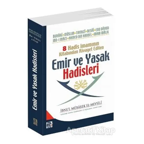 8 Hadis İmamının Kitabından Rivayet Edilen Emir ve Yasak Hadisleri