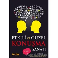 Etkili ve Güzel Konuşma Sanatı - Ali Kaya - Salon Yayınları