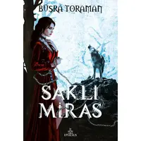 Saklı Miras - Büşra Toraman - Ephesus Yayınları