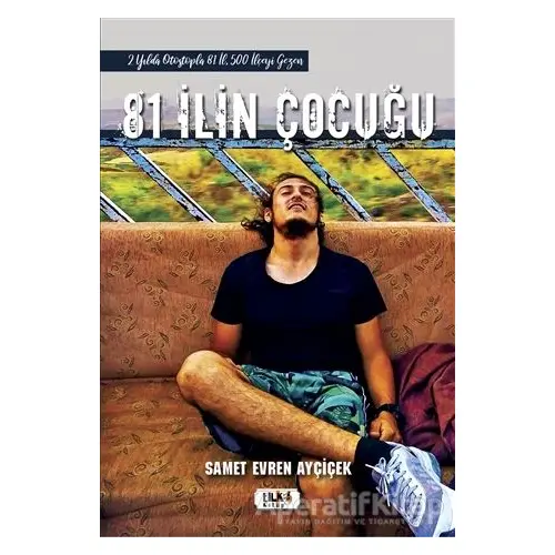 81 İlin Çocuğu - Samet Evren Ayçiçek - Tilki Kitap