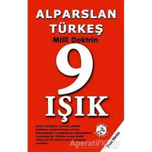 9 Işık - Milli Doktrin - Alparslan Türkeş - Bilge Karınca Yayınları