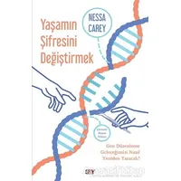 Yaşamın Şifresini Değiştirmek - Nessa Carey - Say Yayınları