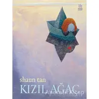 Kızıl Ağaç - Shaun Tan - İthaki Çocuk Yayınları