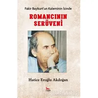 Romancının Serüveni - Fakir Baykurt’un Kaleminin İzinde - Hatice Eroğlu Akdoğan - Ceylan Yayınları