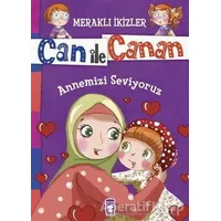 Can ile Canan - Annemizi Seviyoruz - Nefise Atçakarlar - Gülce Çocuk