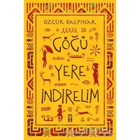 Göğü Yere İndirelim - Özgür Balpınar - Genç Timaş