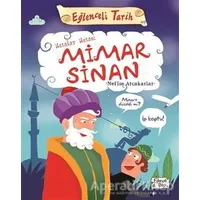 Ustalar Ustası Mimar Sinan - Eğlenceli Tarih - Nefise Atçakarlar - Eğlenceli Bilgi Yayınları