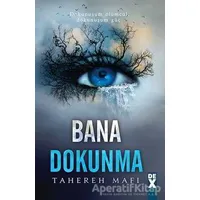 Bana Dokunma - Tahereh Mafi - Dex Yayınevi