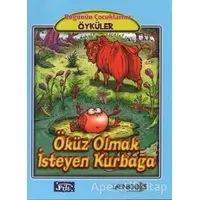 Öküz Olmak İsteyen Kurbağa - Jean de la Fontaine - Parıltı Yayınları