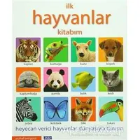 İlk Hayvanlar Kitabım - Kolektif - Parıltı Yayınları