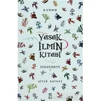 Yasak İlmin Kitabı - Ayfer Kafkas - Timaş Yayınları