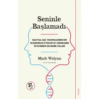 Seninle Başlamadı - Mark Wolynn - Sola Unitas