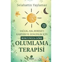 Burcunuza Göre Olumlama Terapisi - Selahattin Yaylamaz - Hayat Yayınları