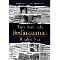 Türk Basınında Bediüzzaman ve Risale-i Nur - Ömer Faruk Paksu - Nesil Yayınları