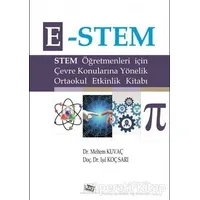 E-Stem - Stem Öğretmenleri için Çevre Konularına Yönelik Ortaokul Etkinlik Kitabı